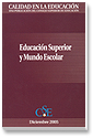 					Ver Núm. 23 (2005): Revista Calidad en la Educación:Educación superior y mundo escolar
				
