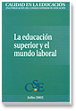 					Ver Núm. 16 (2002): Revista Calidad en la Educación: la educación superior y el mundo laboral
				