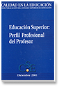 					Ver Núm. 15 (2001): Revista Calidad en la Educación:Educación Superior: Perfil profesional del profesor
				
